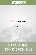 Anoressia nervosa libro usato