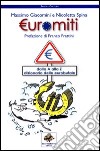Euromiti. Dizionario delle eurobufale libro