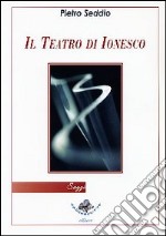 Il teatro di Ionesco libro