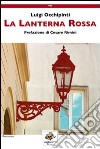 La Lanterna Rossa libro di Occhipinti Luigi