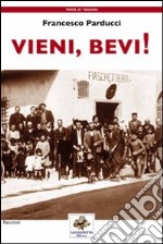 Vieni, bevi! libro