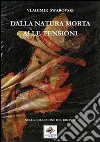 «Dalla natura morta alle tensioni» nella pittura di Oronzo Ricci. Ediz. illustrata libro