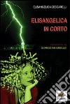 Elisangelica in corto libro