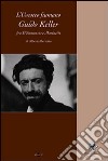 L'uscocco fiumano Guido Keller fra D'Annunzio e Marinetti libro