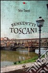 Benedetti Toscani libro di Tozzi Vito