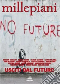Usciti dal futuro