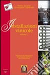 Installazioni vinicole libro di Jacquet Pierre Capdeville Christophe Bogdanovic A. (cur.) Meglioli G. (cur.)