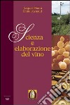 Scienza e elaborazione del vino libro