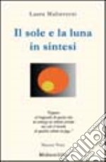 Il sole e la luna in sintesi libro