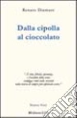 Dalla cipolla al cioccolato libro