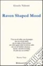 Raven Shaped Mood libro