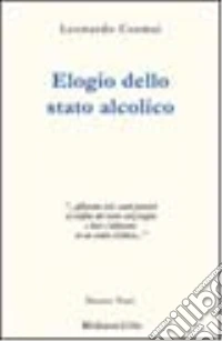 Elogio dello stato alcolico libro