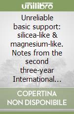 Unreliable basic support: silicea-like & magnesium-like. Notes from the second three-year International postgraduate course in Bologna. 2/nd Session libro