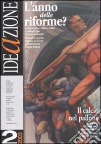 Ideazione (2003). Vol. 2: L'anno delle riforme? libro