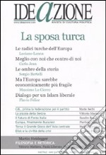 Ideazione (2007). Vol. 1: La sposa turca libro