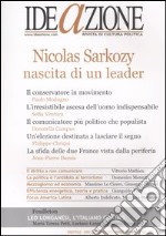 Ideazione (2007). Vol. 2: Nicolas Sarkozy, nascita di un leader libro