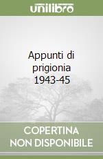 Appunti di prigionia 1943-45 libro