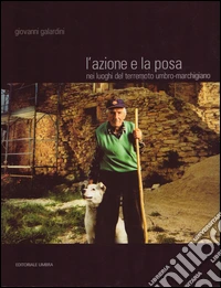 L'azione e la posa nei luoghi del terremoto umbro-marchigiano libro