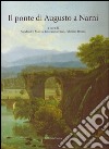 Il ponte di Augusto a Narni libro