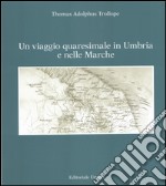 Un viaggio quaresimale in Umbria e nelle Marche