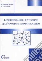 L'influenza delle vitamine sull'apparato stomatognatico