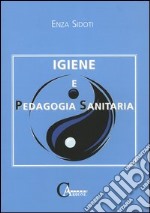 Igiene e pedagogia sanitaria libro