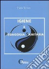 Igiene e pedagogia sanitaria libro