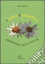 Igiene scolastica e promozione della salute libro