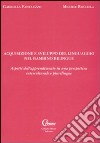 Acquisizione e sviluppo del linguaggio nel bambino bilingue. Aspetti dell'apprendimento in una prospettiva interculturale e plurilingue libro