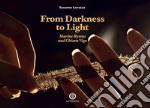 From darkness to light. Marine Byssus and Chiara Vigo. Nuova ediz. libro