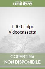 I 400 colpi. Videocassetta