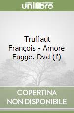 Truffaut François - Amore Fugge. Dvd (l') libro