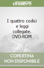 I quattro codici e leggi collegate. DVD-ROM