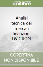 Analisi tecnica dei mercati finanziari. DVD-ROM