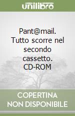 Pant@mail. Tutto scorre nel secondo cassetto. CD-ROM