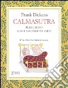 Calmasutra. Per il sesso non è mai troppo tardi libro