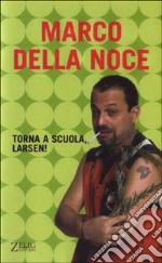 Torna a scuola, Larsen libro