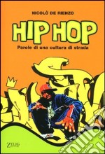 Hip hop. Parole di una cultura di strada libro