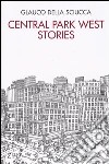 Central Park West stories. Racconti satirici e disegni di New York libro