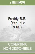 Freddy B.B. (Esp. 4 x 9 tit.) libro