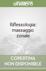 Riflessologia: massaggio zonale