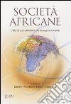 Società africane. L'Africa sub-sahariana tra immagine e realtà libro