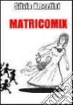 Matricomix