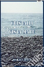 Cristalli vista mare