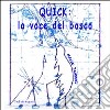 Quick: la voce del bosco libro