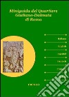 Miniguida del quartiere Giuliano-Dalmata di Roma libro di Fidanzia R. (cur.)