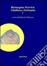 Rassegna storica Giuliano Dalmata. Vol. 1 libro