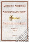 Medioevo Adriatico. Ricerche della Società Internazionale per lo Studio dell'Adriatico nell'Età Medievale (SISAEM) (2008). Vol. 2 libro