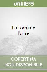 La forma e l'oltre libro