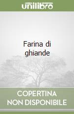 Farina di ghiande libro